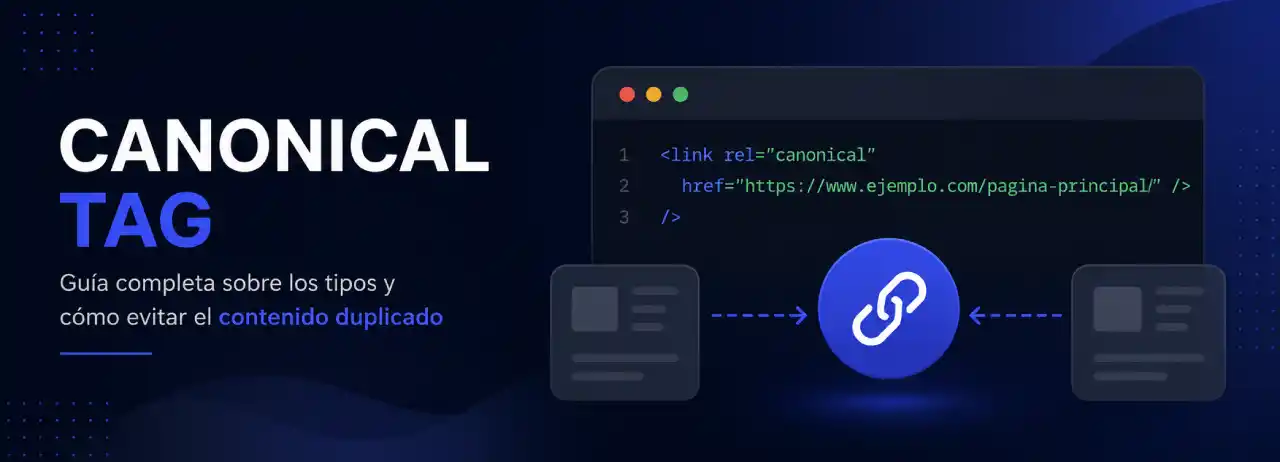 Canonical tag: qué es, tipos y cómo usarla correctamente